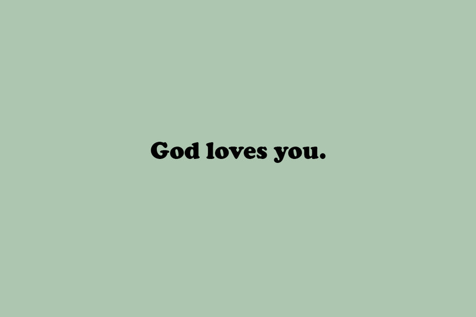 god loves you wallpaper
