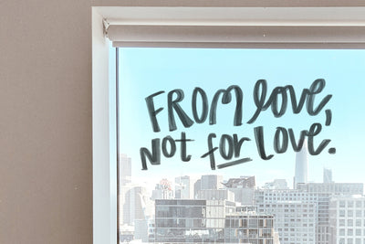 From Love, Not For Love