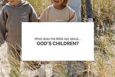 What does the Bible say about... God's Children?