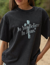Do You Believe in Jesus Heavyweight Tee Christian Premium T-Shirt