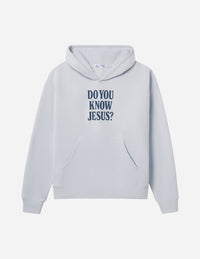 Do You Know Jesus Unisex Hoodie Christian Sweatshirt