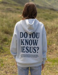 Do You Know Jesus Unisex Hoodie Christian Sweatshirt