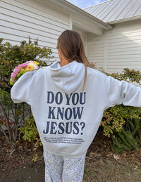 Do You Know Jesus Unisex Hoodie Christian Sweatshirt