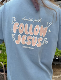 Follow Jesus Unisex Tee Christian T-Shirt