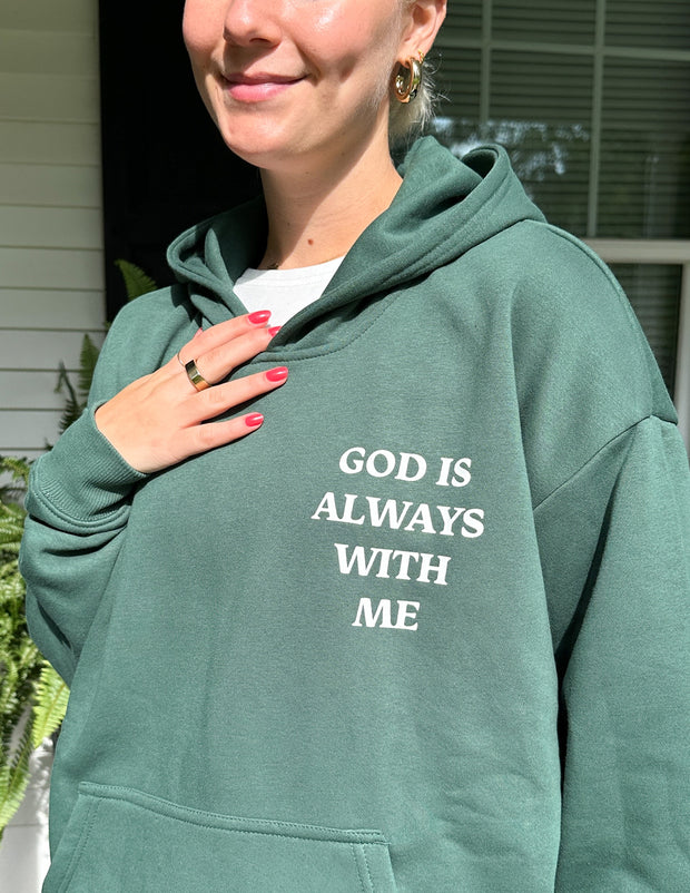God Is Always With Me Green Unisex Hoodie Christian Sweatshirt