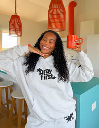 Pray First Unisex Hoodie Christian Sweatshirt