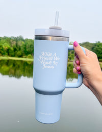 What a Friend in Jesus 40 oz Tumbler Christian Tumblers