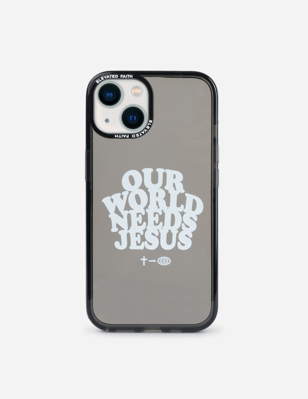 Elevated Faith Our World Needs Jesus Phone Case iPhone 14 Plus