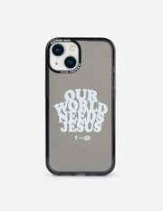 Our World Needs Jesus Christian Phone Case