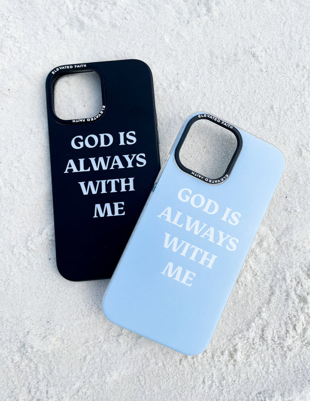Elevated Faith Black God is Always With Me Phone Case Christian Phone Case