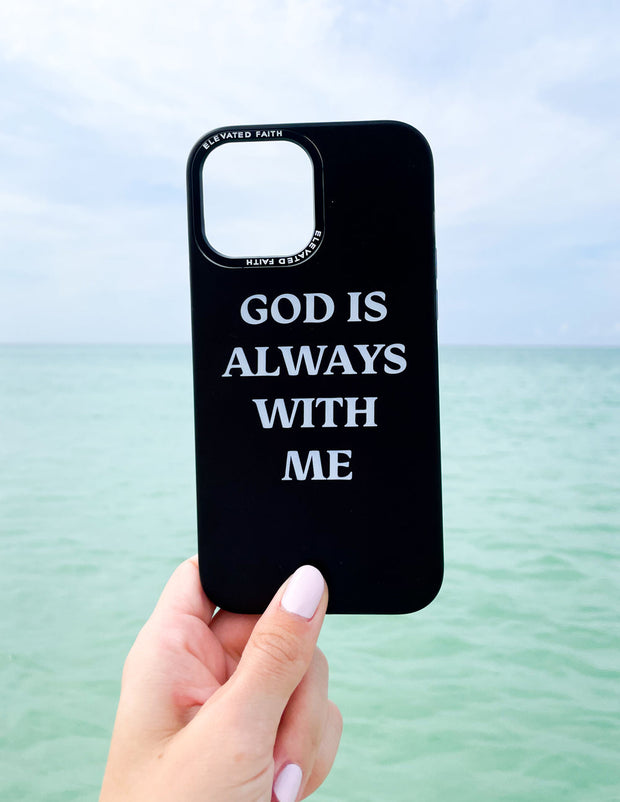 Elevated Faith Black God is Always With Me Phone Case Christian Phone Case